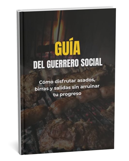 Guía del Guerrero Social (Cómo disfrutar asados, birras y salidas sin arruinar tu progreso)